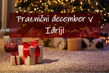 PRAZNIČNI DECEMBER V IDRIJI