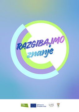 RAZGIBAJMO ZNANJE - PRIDOBLJENA SREDSTVA LAS S CILJEM